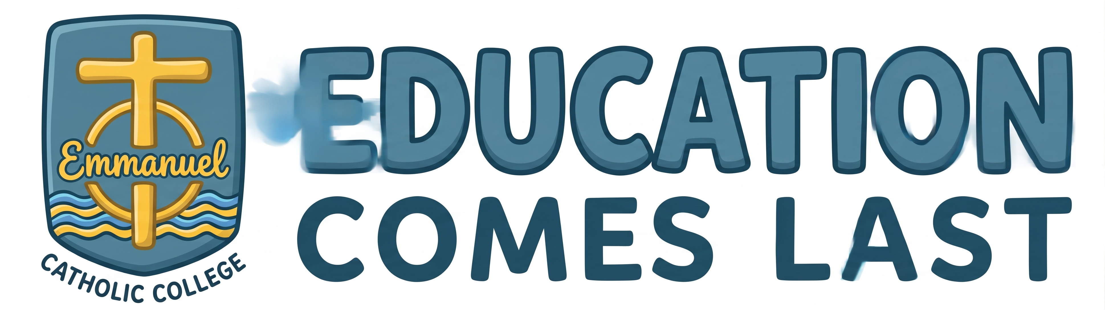 Education Comes Last